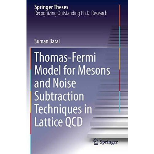 Thomas-Fermi Model for Mesons and Noise Subtraction Techniques in Lattice QCD [Paperback]