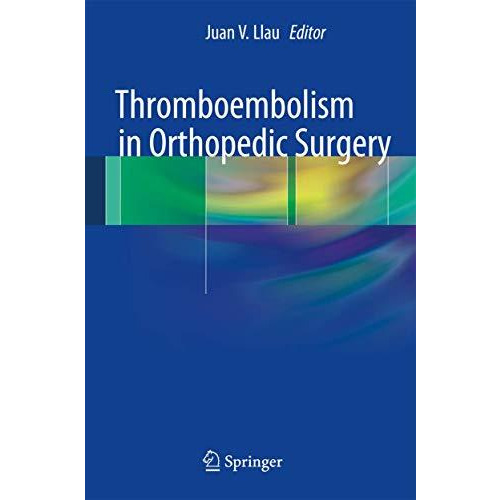 Thromboembolism in Orthopedic Surgery [Paperback]