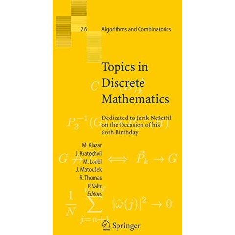 Topics in Discrete Mathematics: Dedicated to Jarik Neaetril on the Occasion of h [Paperback]