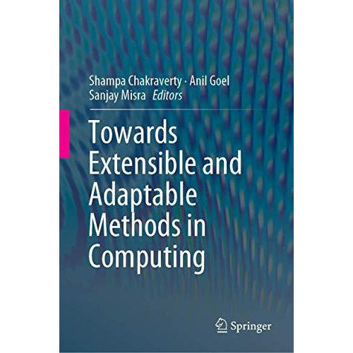 Towards Extensible and Adaptable Methods in Computing [Hardcover]