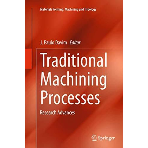 Traditional Machining Processes: Research Advances [Paperback]