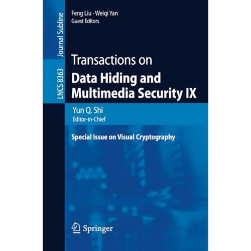 Transactions on Data Hiding and Multimedia Security IX: Special Issue on Visual  [Paperback]