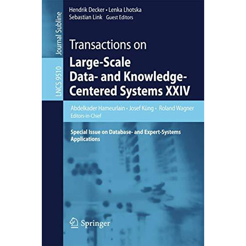 Transactions on Large-Scale Data- and Knowledge-Centered Systems XXIV: Special I [Paperback]