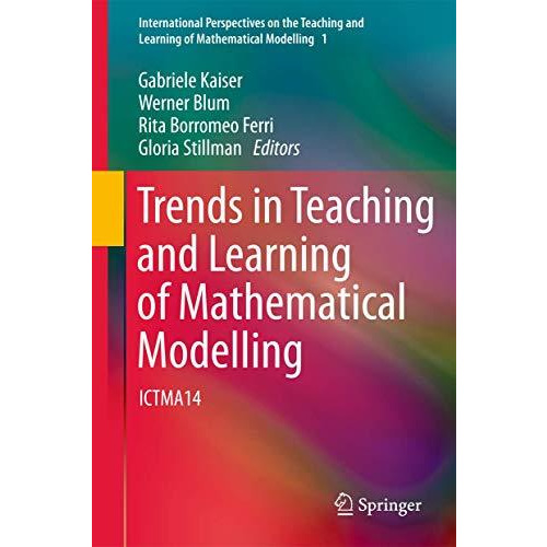 Trends in Teaching and Learning of Mathematical Modelling: ICTMA14 [Paperback]