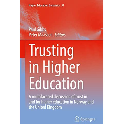 Trusting in Higher Education: A multifaceted discussion of trust in and for high [Hardcover]