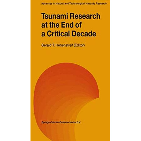 Tsunami Research at the End of a Critical Decade [Hardcover]