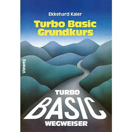 Turbo Basic-Wegweiser Grundkurs [Paperback]