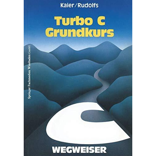 Turbo C-Wegweiser Grundkurs [Paperback]