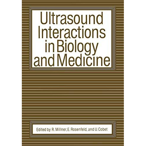 Ultrasound Interactions in Biology and Medicine [Paperback]