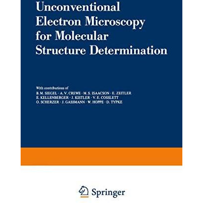 Unconventional Electron Microscopy for Molecular Structure Determination [Paperback]