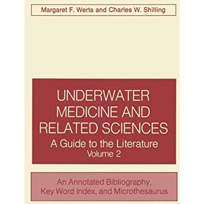 Underwater Medicine and Related Sciences: A Guide to the Literature Volume 2 An  [Paperback]