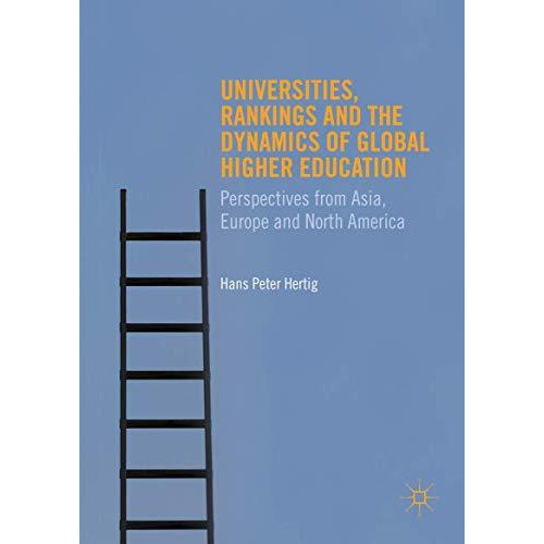 Universities, Rankings and the Dynamics of Global Higher Education: Perspectives [Hardcover]