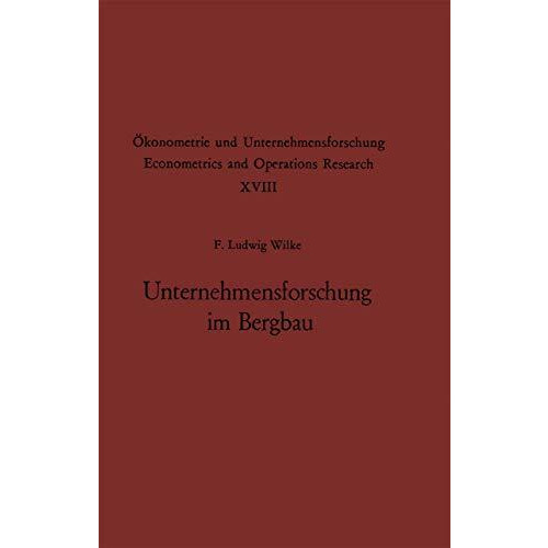 Unternehmensforschung im Bergbau: Methoden und Aufgaben [Paperback]