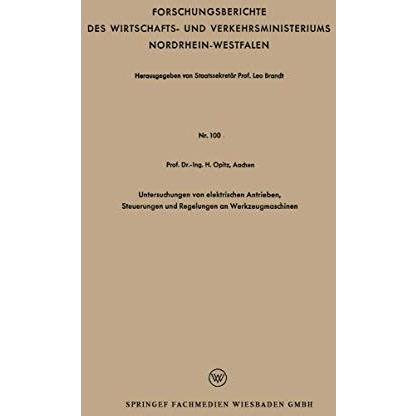 Untersuchungen von elektrischen Antrieben, Steuerungen und Regelungen an Werkzeu [Paperback]