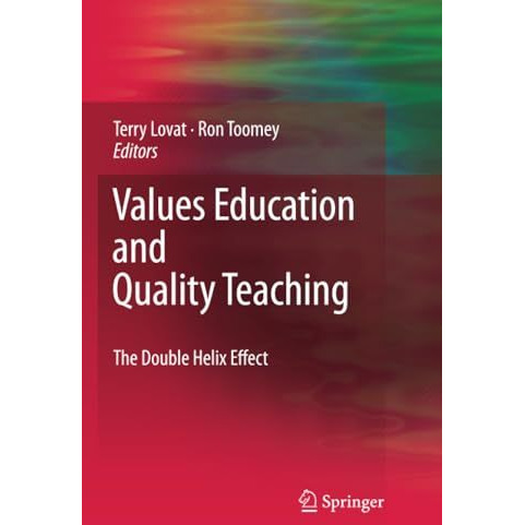 Values Education and Quality Teaching: The Double Helix Effect [Paperback]