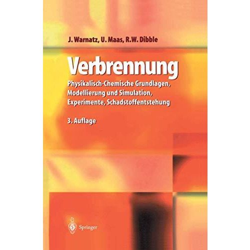 Verbrennung: Physikalisch-Chemische Grundlagen, Modellierung und Simulation, Exp [Hardcover]