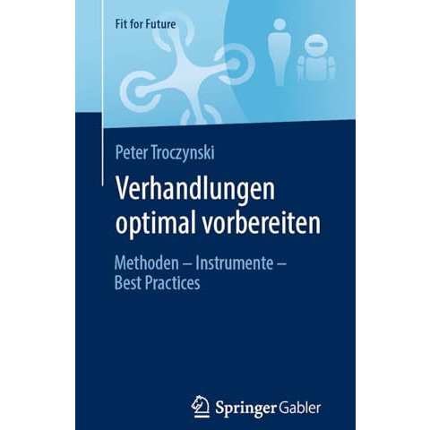 Verhandlungen optimal vorbereiten: Methoden  Instrumente  Best Practices [Paperback]