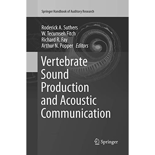 Vertebrate Sound Production and Acoustic Communication [Paperback]