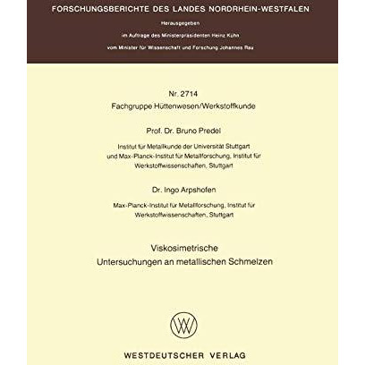 Viskosimetrische Untersuchungen an metallischen Schmelzen [Paperback]