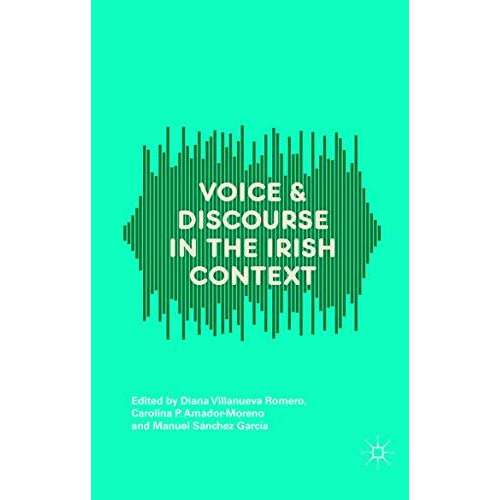 Voice and Discourse in the Irish Context [Paperback]