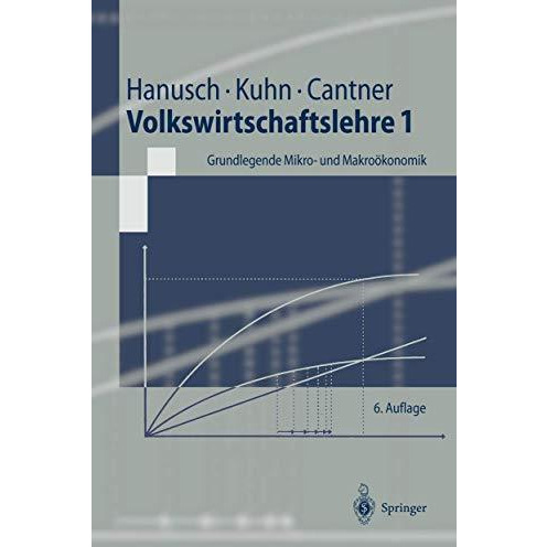 Volkswirtschaftslehre 1: Grundlegende Mikro- und Makro?konomik [Paperback]