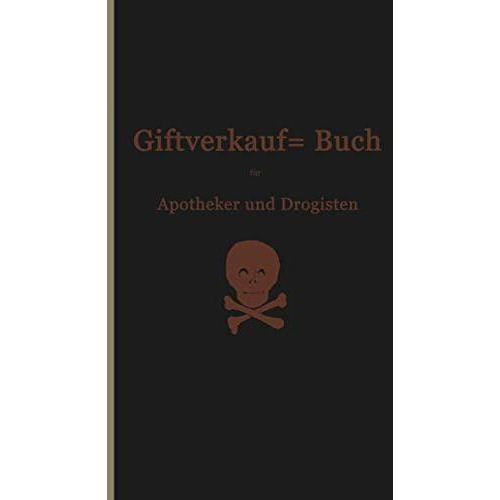 Vorschriften ?ber den Handel mit Giften im Deutschen Reiche: Beschl?sse des Bund [Paperback]