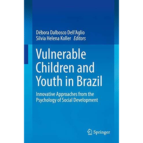 Vulnerable Children and Youth in Brazil: Innovative Approaches from the Psycholo [Hardcover]