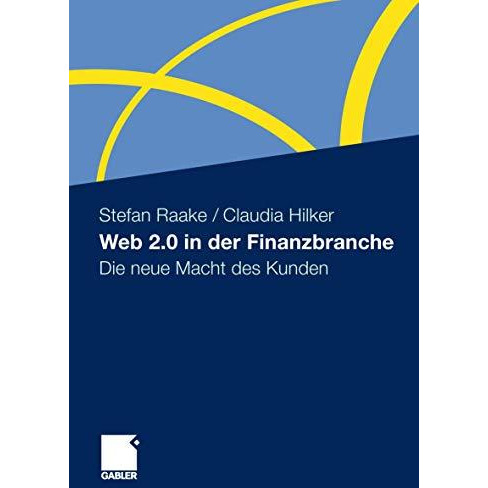 Web 2.0 in der Finanzbranche: Die neue Macht des Kunden [Paperback]