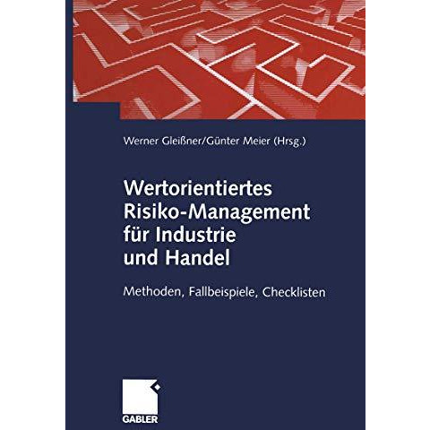 Wertorientiertes Risiko-Management f?r Industrie und Handel: Methoden, Fallbeisp [Paperback]