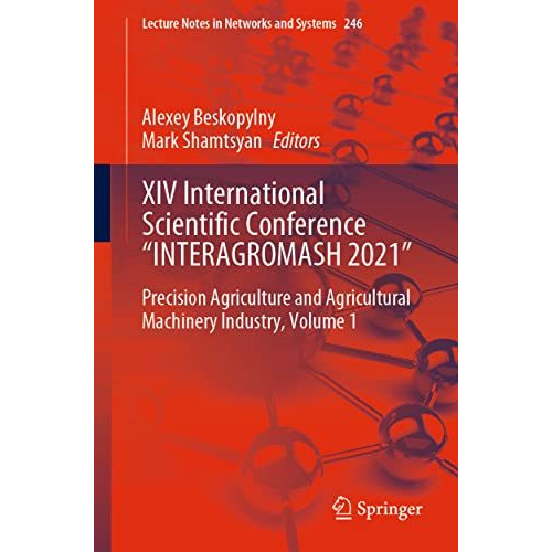 XIV International Scientific Conference INTERAGROMASH 2021 : Precision Agricult [Paperback]