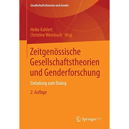 Zeitgen?ssische Gesellschaftstheorien und Genderforschung: Einladung zum Dialog [Paperback]