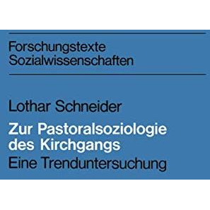 Zur Pastoralsoziologie des Kirchgangs: Eine Trenduntersuchung [Paperback]