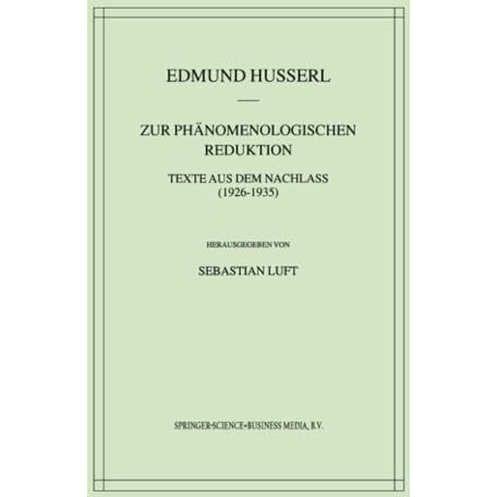 Zur Ph?nomenologischen Reduktion: Texte aus dem Nachlass (19261935) [Paperback]