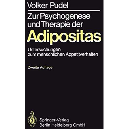 Zur Psychogenese und Therapie der Adipositas: Untersuchungen zum menschlichen Ap [Paperback]