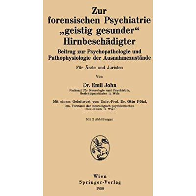 Zur forensischen Psychiatrie geistig gesunder Hirnbesch?digter: Beitrag zur Ps [Paperback]