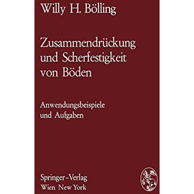 Zusammendr?ckung und Scherfestigkeit von B?den: Anwendungsbeispiele und Aufgaben [Paperback]