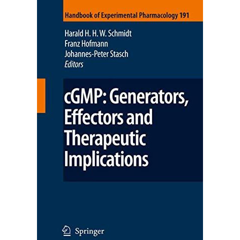 cGMP: Generators, Effectors and Therapeutic Implications [Hardcover]