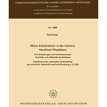 ?ltere Arbeitnehmer in der Industrie Nordrhein-Westfalens: Ihre Einstellungen un [Paperback]