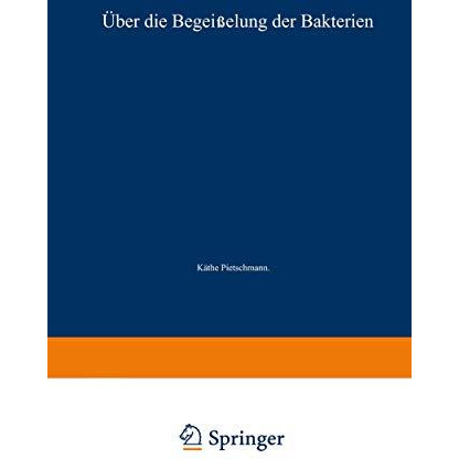 ?ber die Begei?elung der Bakterien [Paperback]