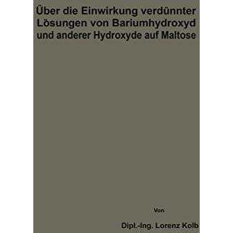 ?ber die Einwirkung verd?nnter L?sungen von Bariumhydroxyd und anderer Hydroxyde [Paperback]