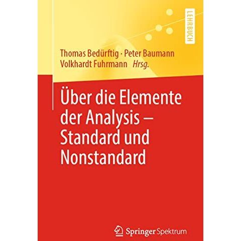 ?ber die Elemente der Analysis  Standard und Nonstandard [Paperback]