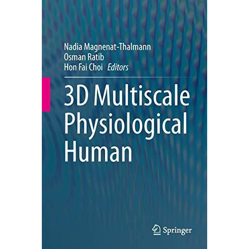 3D Multiscale Physiological Human [Hardcover]