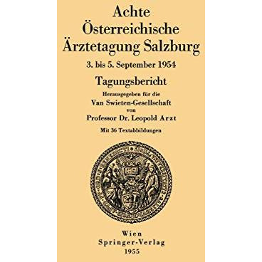 Achte ?sterreichische ?rztetagung Salzburg: 3. bis 5. September 1954 [Paperback]