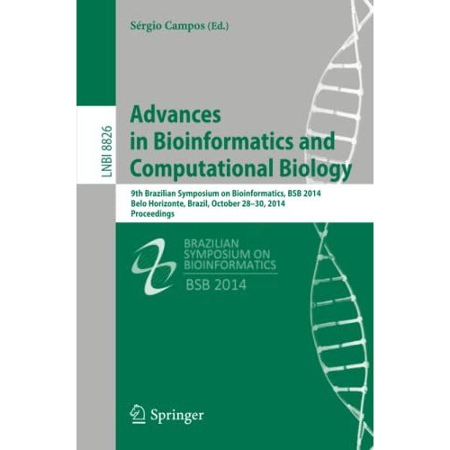 Advances in Bioinformatics and Computational Biology: 9th Brazilian Symposium on [Paperback]