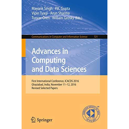 Advances in Computing and Data Sciences: First International Conference, ICACDS  [Paperback]