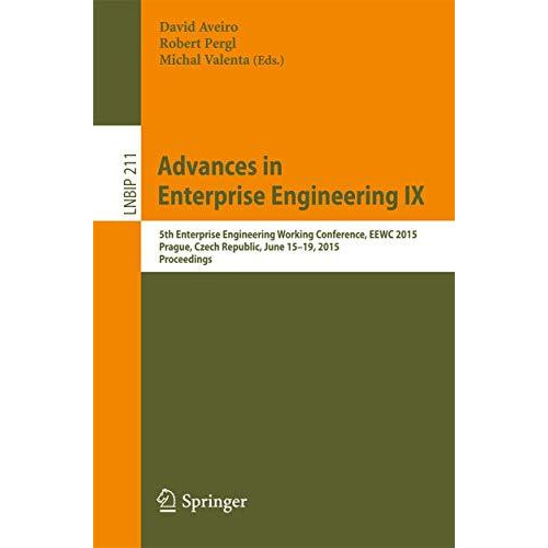 Advances in Enterprise Engineering IX: 5th Enterprise Engineering Working Confer [Paperback]