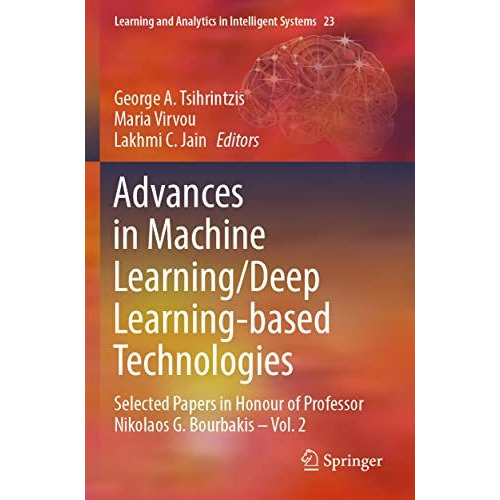 Advances in Machine Learning/Deep Learning-based Technologies: Selected Papers i [Paperback]