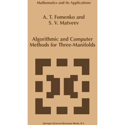 Algorithmic and Computer Methods for Three-Manifolds [Paperback]