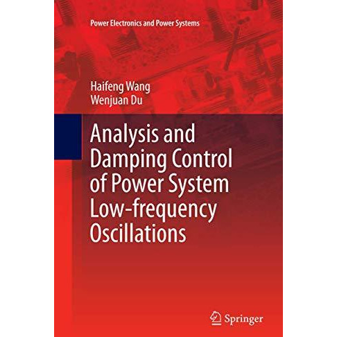 Analysis and Damping Control of Power System Low-frequency Oscillations [Paperback]