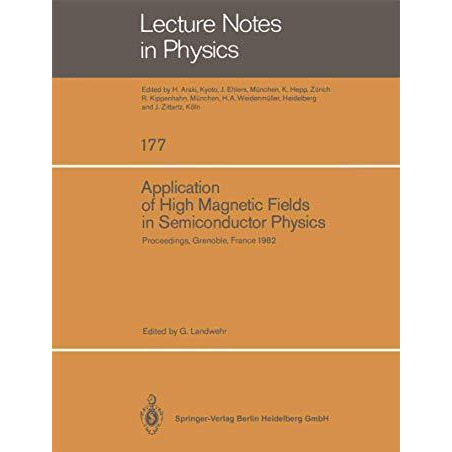 Application of High Magnetic Fields in Semiconductor Physics: Proceedings of the [Paperback]